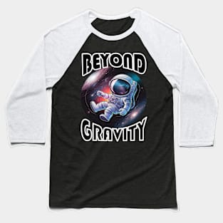 Beyond Gravity human spaceflight Baseball T-Shirt